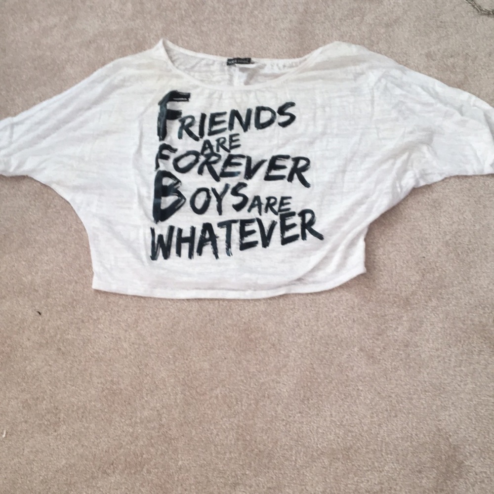 Friends are forever boys are whatever shirt
